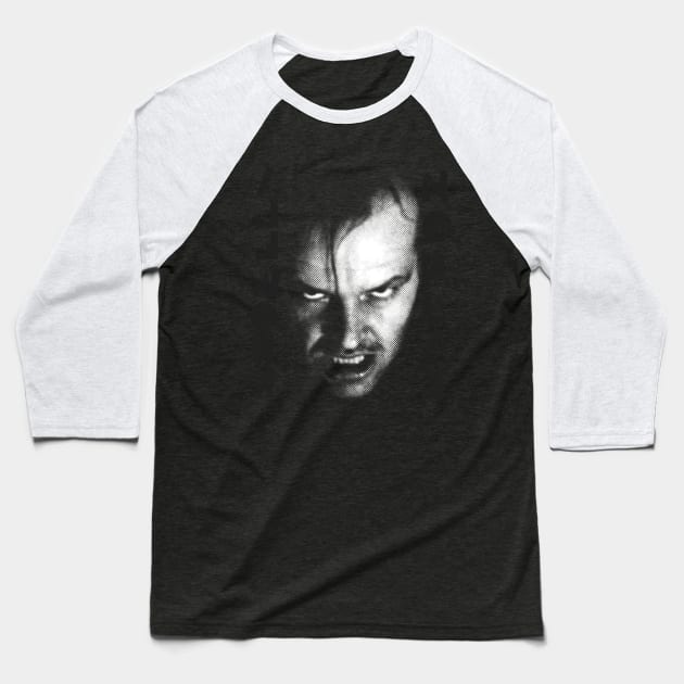 Makes Jack a Dull Boy Baseball T-Shirt by LocalZonly